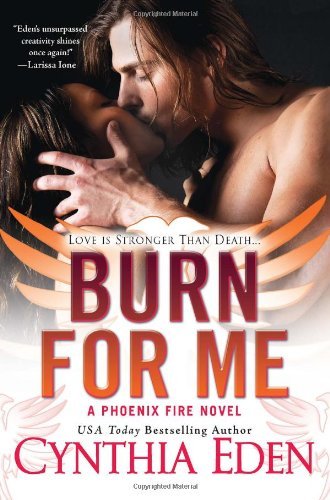 Cynthia Eden/Burn for Me